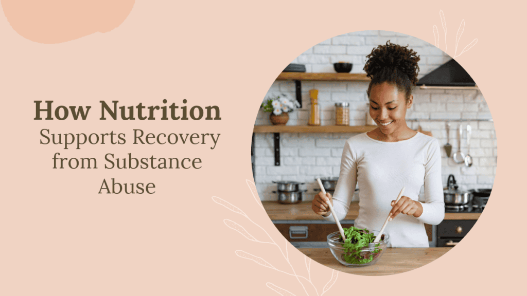 How nutrition supports recovery from substance abuse