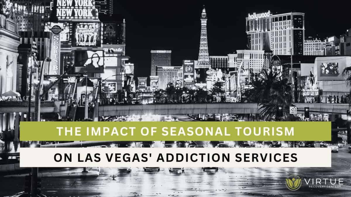 The Impact of Seasonal Tourism on Las Vegas' Addiction Services